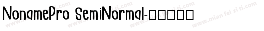 NonamePro SemiNormal字体转换